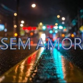 Sem Amor (feat. Daniel 808) artwork