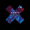 Party (feat. Pony) - Single album lyrics, reviews, download