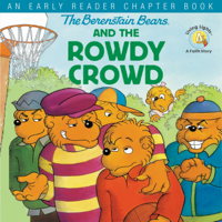 Stan Berenstain, Jan Berenstain & Mike Berenstain - The Berenstain Bears and the Rowdy Crowd artwork