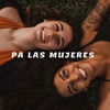 Pa Las Mujeres - Single