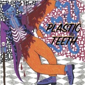 Plastic Teeth - Electric Perimeter