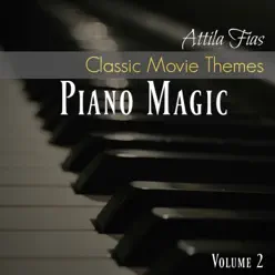 Piano Magic, Vol. 2 - Attila Fias Piano Magic, Vol. 2 - Attila Fias