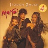 1 Touch 2 Much, 1986