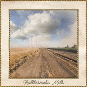 Rattlesnake Milk - Highway Blues