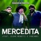 Mercedita (feat. César Menotti & Fabiano) - Gaucho Da Fronteira lyrics