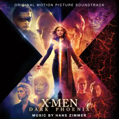 X-Men: Dark Phoenix (Original Motion Picture Soundtrack) - Hans Zimmer
