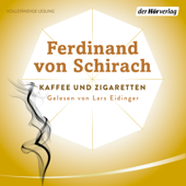 Kaffee und Zigaretten - Ferdinand von Schirach