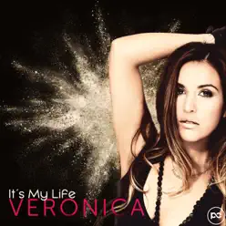It's My Life - Single - Veronica It's My Life - Single - Veronica