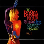 The Bossa Nova Exciting Jazz Samba Rhythms, Vol. 1 artwork