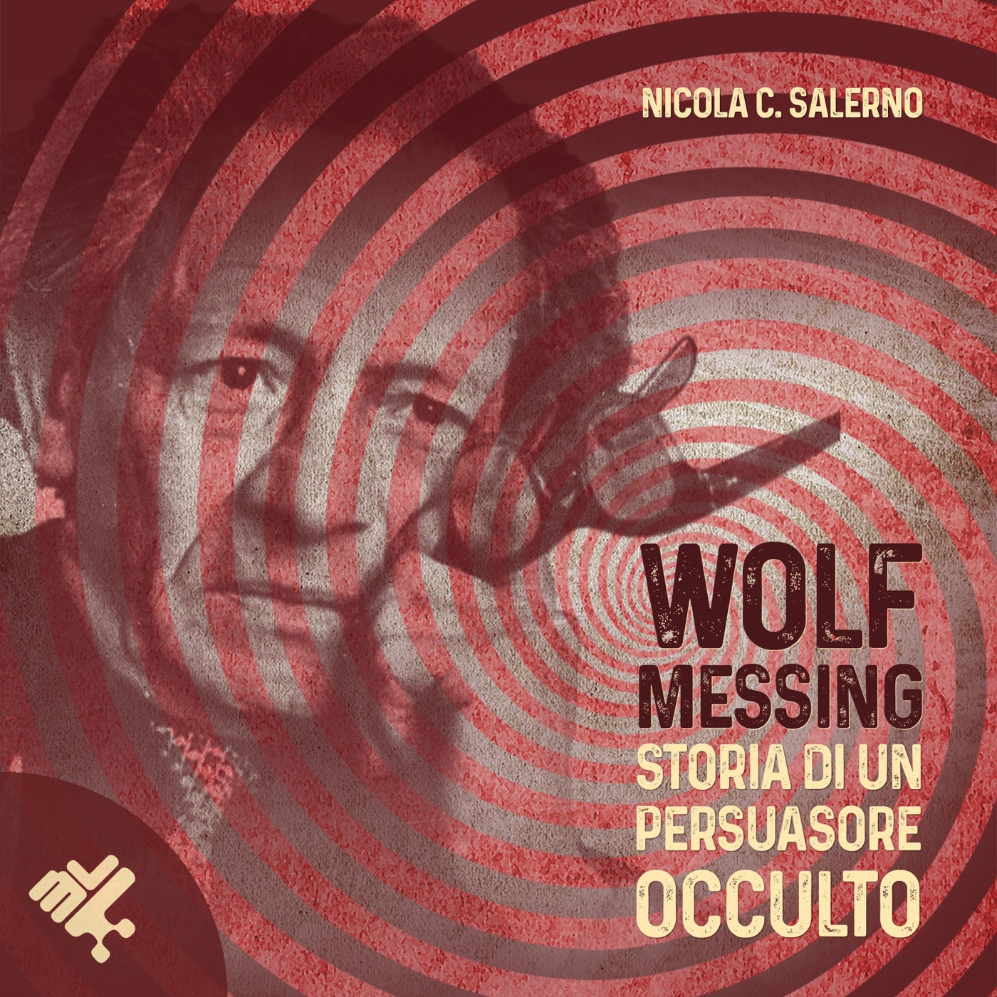 Wolf Messing: Storia di un Persuasore Occulto by Nicola C. Salerno