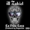 La Vida Loca - iLL ZakieL lyrics