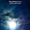 …and Friends: Trapped Vol. 3