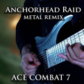 Anchorhead Raid (From "Ace Combat 7") [Metal Remix] - Vincent Moretto