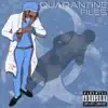 Quarantine Files - EP album lyrics, reviews, download