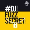 #DJFUZZSECRET album lyrics, reviews, download