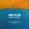 Stream & download Under the Sun