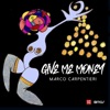 Give Me Money - Single