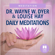 Dr. Wayne W. Dyer & Louise Hay - Daily Meditations (Original Recording)