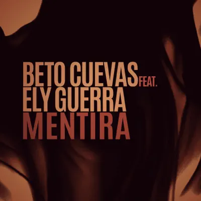 Mentira (feat. Ely Guerra) - Single - Beto Cuevas