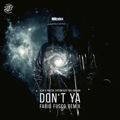 Don't Ya (Fabio Fusco Remix) [feat. Bea Jourdan] - Single - Alok