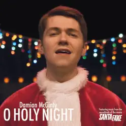 O Holy Night (From "Santa Fake") - Single - Damian McGinty O Holy Night (From "Santa Fake") - Single - Damian McGinty