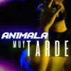 Muy Tarde - Single album lyrics, reviews, download