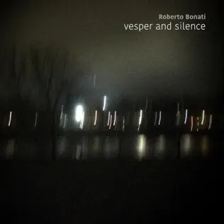 télécharger l'album Roberto Bonati - Vesper And Silence