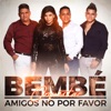 Amigos No Por Favor by Bembe Orquesta iTunes Track 1