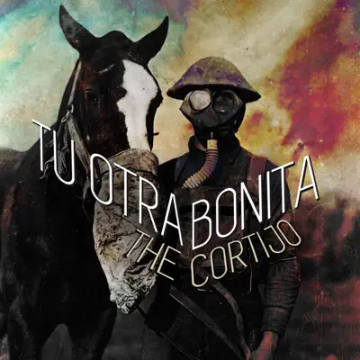 The Cortijo - Tu Otra Bonita