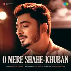O Mere Shahe-Khuban - Single by Abhay Jodhpurkar album reviews, ratings, credits
