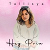 Tallisya - Hey Pria