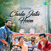 SANAM - Chala Jata Hoon artwork