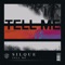 Tell Me - Silque lyrics