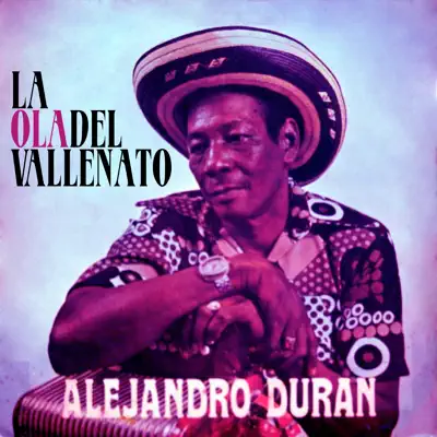 La Ola del Vallenato - Alejandro Durán