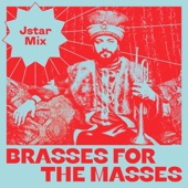 Brasses for the Masses (Jstar Mix) artwork