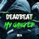 My Gang - Deadbeat UK
