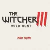 Main Theme (From "the Witcher III: Wild Hunt") - Single album lyrics, reviews, download