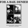 For a Bail Denied - Single album lyrics, reviews, download