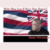Sean Na`auao - Welo Mau Loa E Ku'u Hae Hawai'i