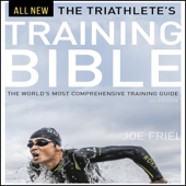 The Triathlete's Training Bible: The World's Most Comprehensive Training Guide, 4th Ed. (Unabridged) - Joe Friel Cover Art