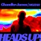 Heads Up! (feat. Moziah) - Chandler James lyrics