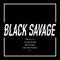 Black Savage (feat. Sy Ari Da Kid, White Gold & CyHi the Prynce) artwork