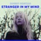 Stranger In My Mind artwork