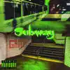 Subway - Single album lyrics, reviews, download