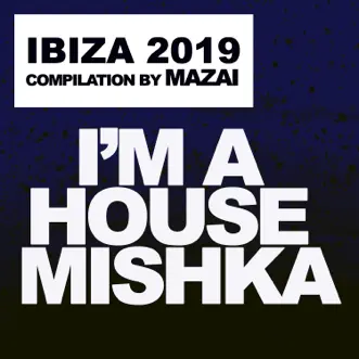 Ibiza 2019, Compilation by Mazai by Mazai album reviews, ratings, credits