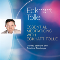 Eckhart Tolle - Essential Meditations with Eckhart Tolle: Guided Sessions and Practical Teachings (Original Recording) artwork