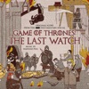 Game of Thrones: The Last Watch (Music from the HBO Documentary) artwork