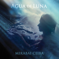 Mirabai Ceiba - Agua de Luna artwork