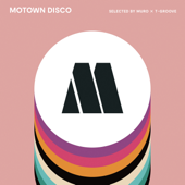 MOTOWN DISCO SELECTED BY MURO × T-GROOVE - Various Artists