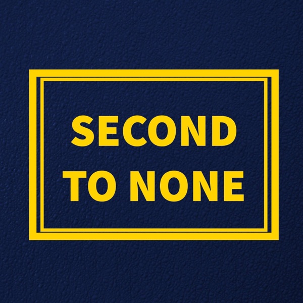 Listen To Second To None Podcast Online At PodParadise